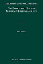 The Environment, Risk and Liability in International Law