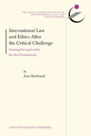 International Law and Ethics After the Critical Challenge