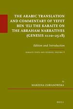 The Arabic Translation and Commentary of Yefet Ben &#703;eli the Karaite on the Abraham Narratives (Genesis 11