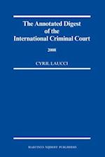 The Annotated Digest of the International Criminal Court, 2008