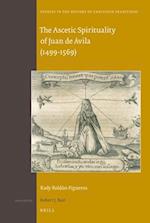 The Ascetic Spirituality of Juan de Avila (1499-1569)