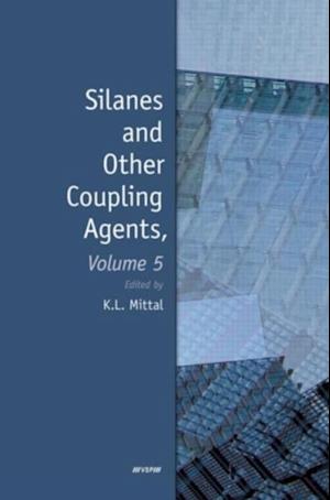Silanes and Other Coupling Agents, Volume 5