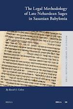 The Legal Methodology of Late Nehardean Sages in Sasanian Babylonia