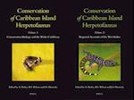 Conservation of Caribbean Island Herpetofaunas, Volume 1 & 2