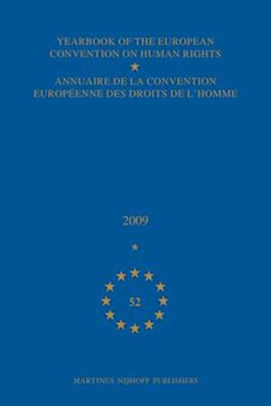 Yearbook of the European Convention on Human Rights/Annuaire de la Convention Europeenne Des Droits de l'Homme, Volume 52 (2009)