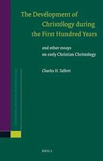 The Development of Christology During the First Hundred Years