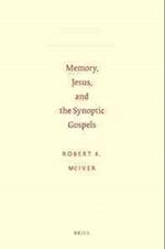 Memory, Jesus, and the Synoptic Gospels