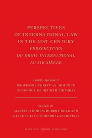 Perspectives of International Law in the 21st Century / Perspectives Du Droit International Au 21e Siecle