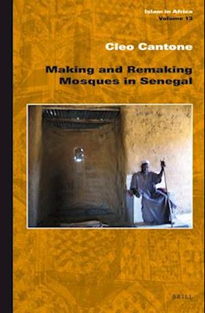 Making and Remaking Mosques in Senegal