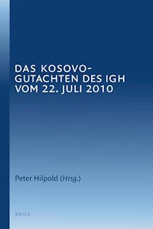 Das Kosovo-Gutachten Des Igh Vom 22. Juli 2010