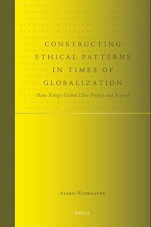 Constructing Ethical Patterns in Times of Globalization