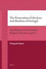 The Persecution of the Jews and Muslims of Portugal
