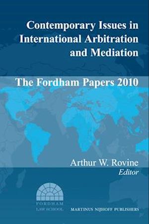 Contemporary Issues in International Arbitration and Mediation