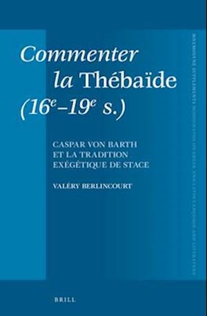 Commenter La Thébaïde (16e-19e S.)