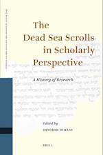 The Dead Sea Scrolls in Scholarly Perspective