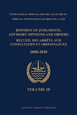 Reports of Judgments, Advisory Opinions and Orders / Recueil Des Arrêts, Avis Consultatifs Et Ordonnances, Volume 10 (2008-2010)