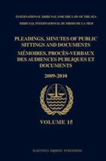 Pleadings, Minutes of Public Sittings and Documents / Mémoires, Procès-Verbaux Des Audiences Publiques Et Documents, Volume 15 (2009-2010)