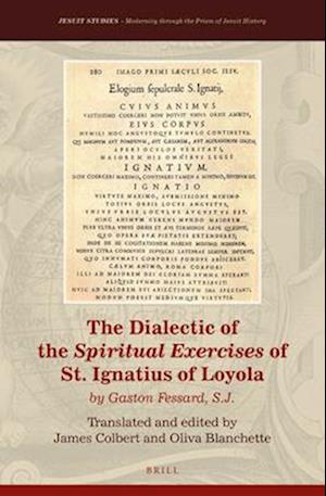 The Dialectic of the Spiritual Exercises of St. Ignatius of Loyola