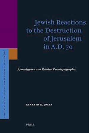 Jewish Reactions to the Destruction of Jerusalem in A.D. 70