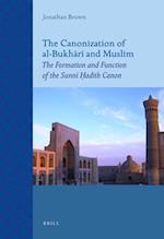 The Canonization of Al-Bukh&#257;r&#299; And Muslim