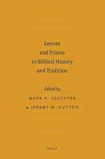 Levites and Priests in Biblical History and Tradition