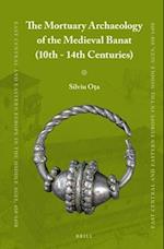 The Mortuary Archaeology of the Medieval Banat (10th-14th Centuries)