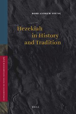 Hezekiah in History and Tradition