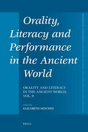 Orality, Literacy and Performance in the Ancient World