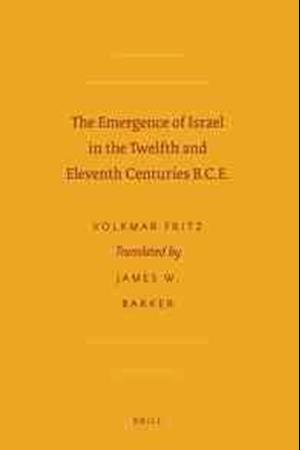 The Emergence of Israel in the Twelfth and Eleventh Centuries B.C.E.