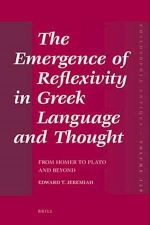 The Emergence of Reflexivity in Greek Language and Thought