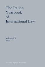 The Italian Yearbook of International Law, Volume 20 (2010)