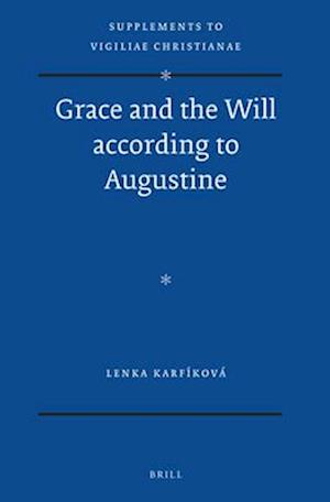 Grace and the Will According to Augustine