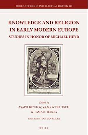 Knowledge and Religion in Early Modern Europe