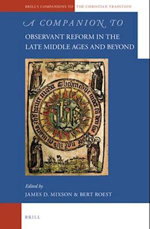 A Companion to Observant Reform in the Late Middle Ages and Beyond