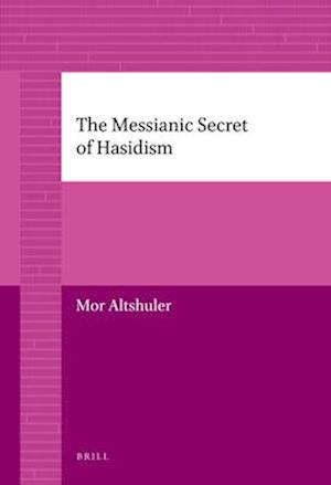 The Messianic Secret of Hasidism