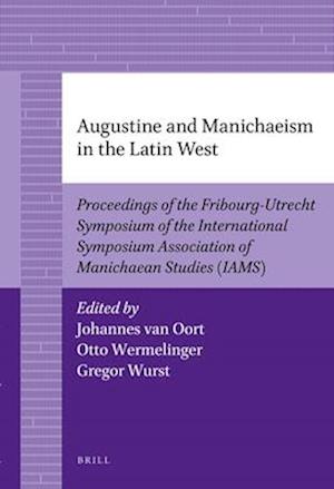 Augustine and Manichaeism in the Latin West