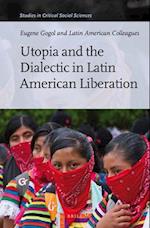 Utopia and the Dialectic in Latin American Liberation