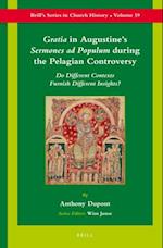 Gratia in Augustine's Sermones Ad Populum During the Pelagian Controversy