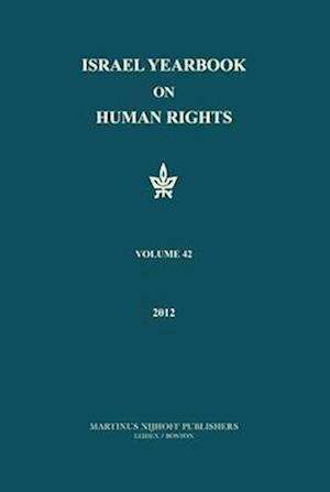 Israel Yearbook on Human Rights, Volume 42