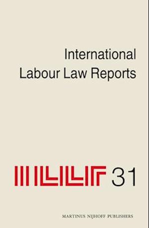 International Labour Law Reports, Volume 31