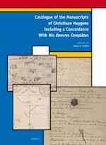 A Catalogue of the Manuscripts of Christiaan Huygens Including a Concordance with His Oeuvres Complètes
