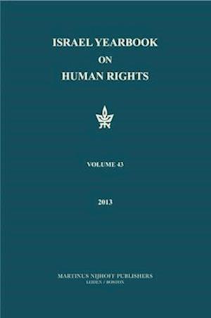 Israel Yearbook on Human Rights, Volume 43 (2013)