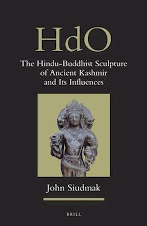 The Hindu-Buddhist Sculpture of Ancient Kashmir and Its Influences