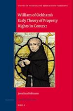 William of Ockham's Early Theory of Property Rights in Context