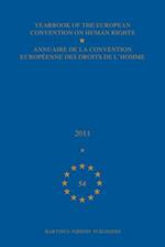 Yearbook of the European Convention on Human Rights/Annuaire de la Convention Européenne Des Droits de l'Homme, Volume 54 (2011)