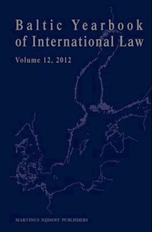 Baltic Yearbook of International Law, Volume 12 (2012)