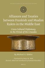 Alliances and Treaties Between Frankish and Muslim Rulers in the Middle East