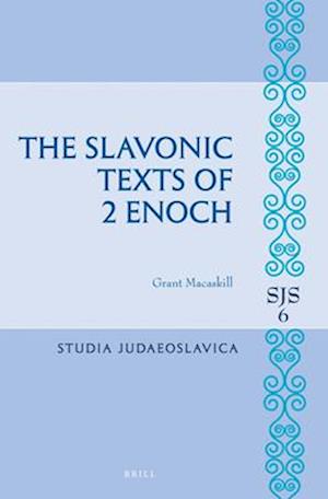 The Slavonic Texts of 2 Enoch