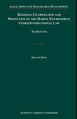 Regional Co-Operation and Protection of the Marine Environment Under International Law