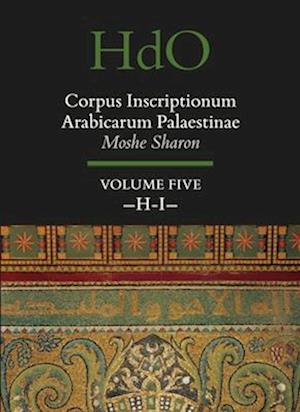 Corpus Inscriptionum Arabicarum Palaestinae, Volume Five